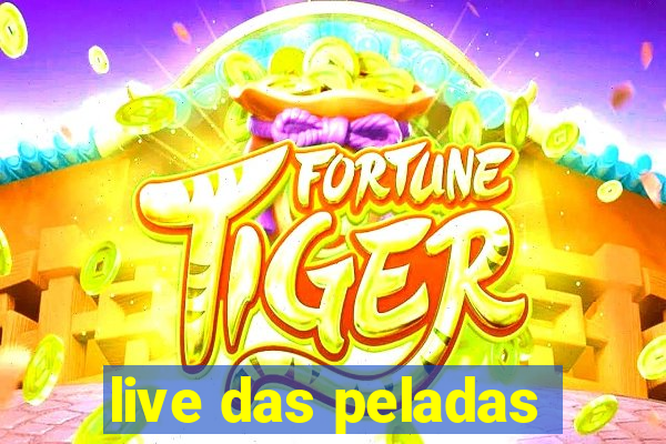 live das peladas